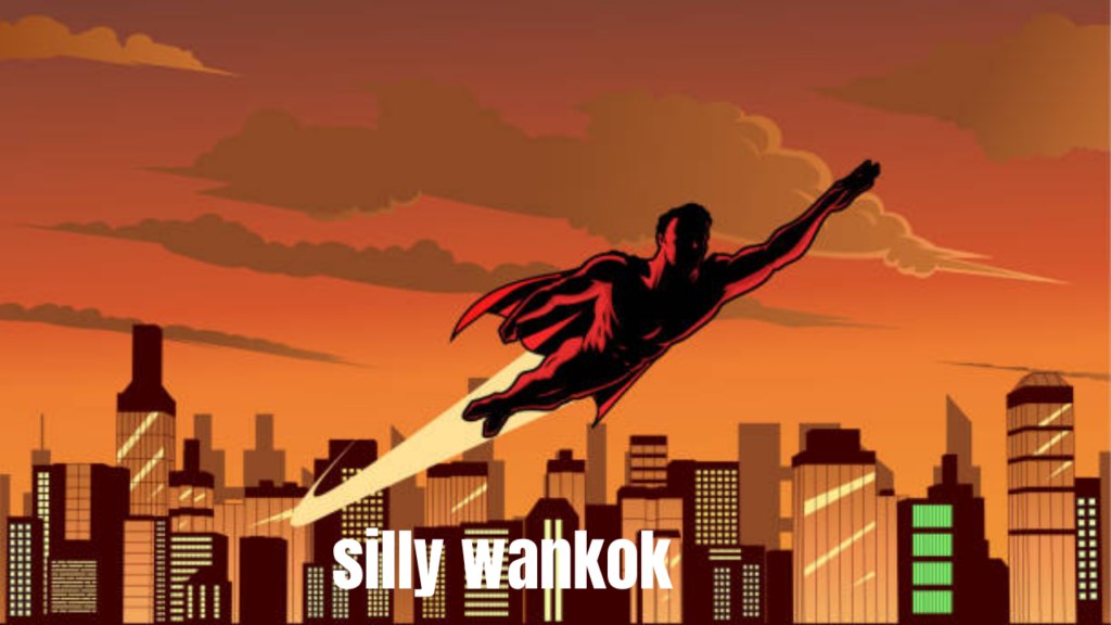 Silly Wankok