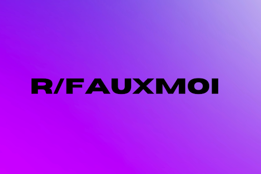 r/fauxmoi